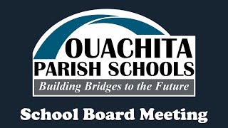 Ouachita Parish School Board Meeting Live Stream  September 17 2024 [upl. by Eltsryk]