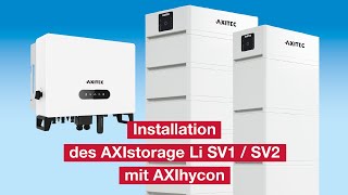 Installation des AXIstorage Li SV1SV2 mit AXIhycon [upl. by Eladnwahs]