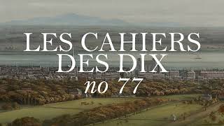 Notre histoire en tête  Les Cahiers des Dix no 77 [upl. by Crescint]