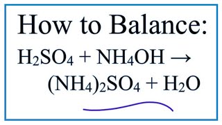 How to Balance H2SO4  NH4OH  NH42SO4  H2O Sulfuric acid  Ammonium hydroxide [upl. by Mcconaghy]