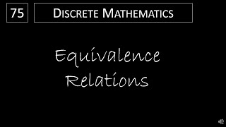 Discrete Math  951 Equivalence Relations [upl. by Esnohpla]