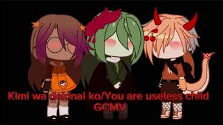 MSMKimi wa dekinai koYou are a useless child  GCMV [upl. by Suiram]