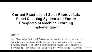 Current Practices of Solar Photovoltaic Panel Cleaning System and Future Prospects of Machine Learni [upl. by Nahtal411]