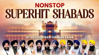 NonStop Superhit Gurbani Shabads By Renowned Ragi of Darbar Sahib Amritsar [upl. by Yortal836]