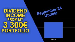 How much DIVIDEND Income my 3300€ Portfolio paid me in September 2024 [upl. by Eadwine662]