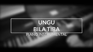 Ungu  Bila Tiba Piano Instrumental Cover [upl. by Citron503]