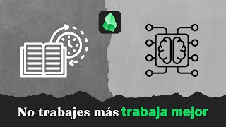 No trabajes más trabaja mejor Los tres pilares para lograr la eficiencia en todo productividad [upl. by Etteiluj]