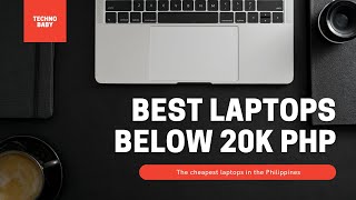 Cheap Laptops Below 20k in the Philippines  Best Laptops Under 20000 PHP Good for Online School [upl. by Ellevart]