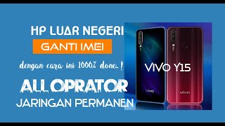 Cara Ganti IMEI permanen Hp luar negeri all oprator nelpon selamanya [upl. by Gibrian]