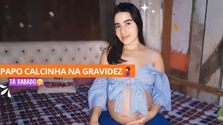 PAPO CALCINHA NA GRAVIDEZ 🤰🤭 [upl. by Aisenat]