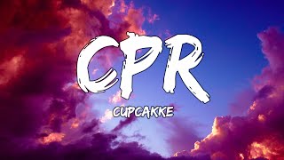 CupcakKe  CPR Lyrics [upl. by Iilek]