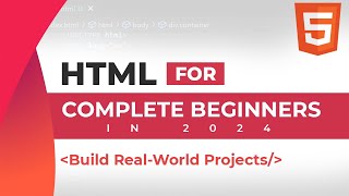 HTML Tutorial for Complete Beginners in 2024 Build RealWorld Projects [upl. by Bergeman847]