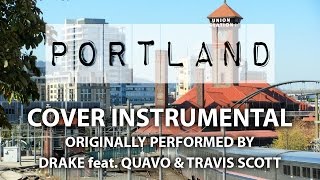 Portland Cover Instrumental In the Style of Drake feat Quavo amp Travis Scott [upl. by Cleres135]