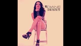 Diane Torres  Si me faltas tú Cover [upl. by Asiralc]