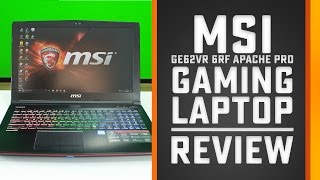 MSI GE62VR 6RF Review  Apache Pro Gaming Laptop [upl. by Cazzie]