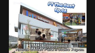 ไปเที่ยวLalaport and Mitsui Outlet Parkที่ Osaka JapanPT The Best Ep46japan osaka lalaport [upl. by Avilys558]