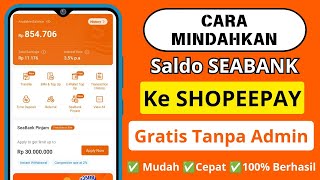 ✅Cara Mudah Memindahkan Saldo Seabank Ke ShopeePay terbaru 2024 [upl. by Nnaael54]