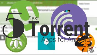 5 Best Torrent Downloader Apps for Android [upl. by Ecnarret]