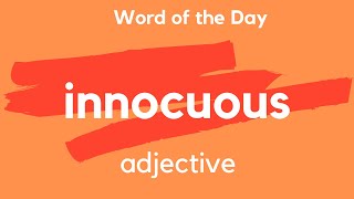 Word of the Day  INNOCUOUS What does INNOCUOUS mean [upl. by Miriam285]