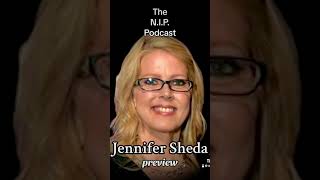 THE NIP PODCAST Jennifer Sheda jennifersheda jennifercoffman Interview preview nipsalute [upl. by Sorvats520]