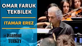 Omar Faruk Tekbilek with the Borusan Philharmonic Orchestra  Istanbul Turkey Hasret [upl. by Eillit]