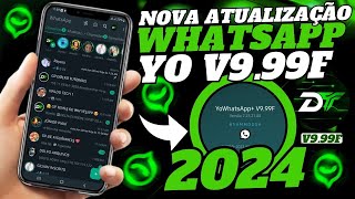 SAIU🔥 NOVA ATUALIZAÇÃO YOWHATSAPP 999F FEVEREIRO 2024 👏🏻 [upl. by Notnats]