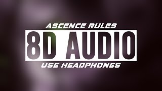 8D Audio  Ascence  Rules  Use Headphones🎧 [upl. by Elva]