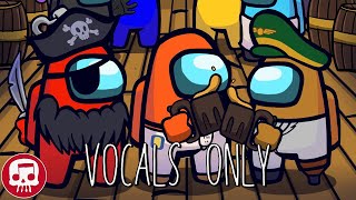 The Mutineer Vocals Only JT Music [upl. by Favien636]