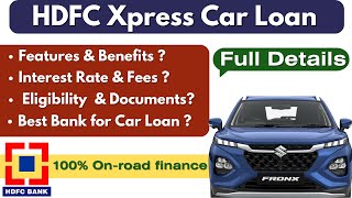 HDFC Xpress Car Loan  HDFC Car Loan  Interest Rate Features Eligibility amp Documents [upl. by Assiram774]