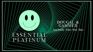 Dougal amp Gammer  Anybody Else But You Official Audio  Essential Platinum [upl. by Grof]