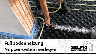 18 Fußbodenheizung Noppensystem verlegen – Montageanleitung – Selfio baut ein Haus 🏠 [upl. by Rebba]