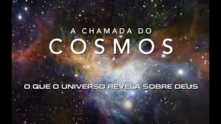 O Chamado dos Cosmos  A Grandeza de Deus Documentário [upl. by Skyla588]