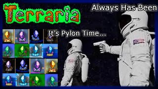 Why so many Pylons  Terraria [upl. by Introk414]