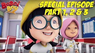 BoBoiBoy English Special Episode Part 1 2 amp 3 [upl. by Yhtur198]