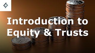 Introduction to Equity amp Trusts [upl. by Aillil]