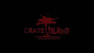 Lawless Roleplay  INTRODUCING THE CRATE ISLAND [upl. by Tunnell401]