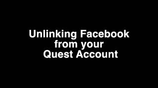 Unlink your facebook account from your Quest Account [upl. by Igor]