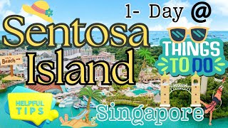 SENTOSA ISLAND SINGAPORETHINGS TO DO IN SENTOSA 1 DAY TRIP TO SENTOSA ISLANDTIPS BEFORE YOU VISIT [upl. by Annice]