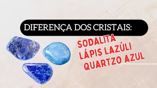 Diferença Sodalita X Lápis Lazúli x Quartzo Azul [upl. by Binnings]