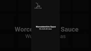 How to Pronounce Worcestershire Sauce Correctly [upl. by Ayim824]