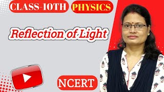 Reflection of Light Class 10th Physics NCERT [upl. by Rachael]