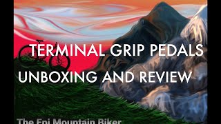 TERMINAL GRIP PEDALS REVIEW [upl. by Barbabra]