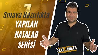 Sınava Hazırlıkta Yapılan Hatalar Serisi 1  Özal Duran [upl. by Mosi996]