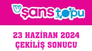 Şans Topu Çekiliş Sonuçları 23 Haziran 2024 [upl. by Ocinom501]