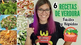 6 Recetas de VERDURA FÁCILES y RAPIDAS [upl. by Eletnahc]