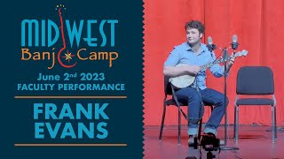 Frank Evans  Faculty Performance  Midwest Banjo Camp 2023 [upl. by Rezzani]