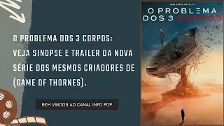 O Problema dos 3 Corpos  Veja sinopse e trailer da nova série da Netflix [upl. by Avie]