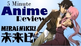 5 Minute Anime Review Mirai Nikki quotFuture Diaryquot [upl. by Ydnec142]