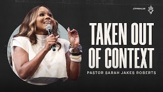 Taken Out of Context  Pastor Sarah Jakes Roberts [upl. by Emyaj205]