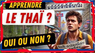 Fautil apprendre le thaï pour vivre en Thaïlande [upl. by Nnaxor]